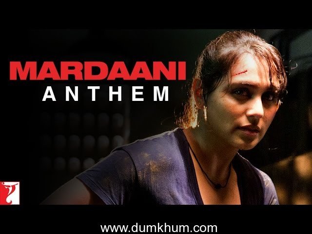 MARDAANI ANTHEM LAUNCHED!