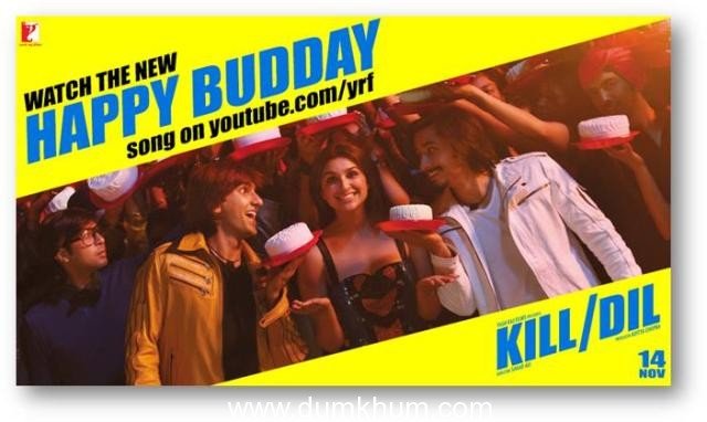 KILL DIL MUSIC OUT NOW ! Sing along to the brand new Happy Birthday Song… HAPPY BUDDAY!