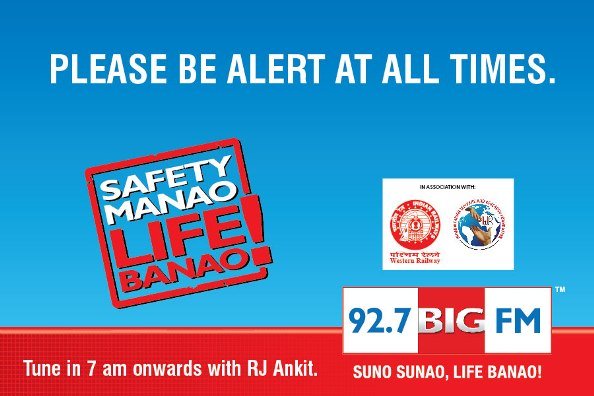 92.7 BIG FM PARTNERS WITH THE WESTERN RAILWAYS AND HUMANITARI​AN WELFARE & RESEARCH FOUNDATION FOR ‘SAFETY MANAO LIFE BANAO’ CAMPAIGN