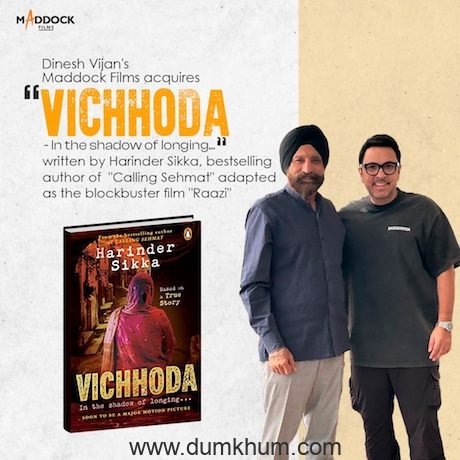 Dinesh Vijan’s Maddock Film Partners with Celebrated Author Harinder Sikka; acquire the rights of the Bestselling Novel “Vichhoda: In the Shadow of Longing”*